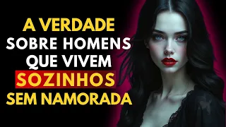 O Que Acontece Com Homens Que Vivem Sozinhos Sem Namorada?