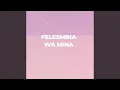 Download Lagu Felesmina Wa Mina