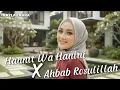 Lagu HANNIT WA HANINI X AHBAB ROSULILLAH - Kayla Zahra