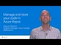 Manage and store your code in Azure Repos