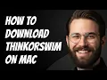How to Download Thinkorswim on Mac