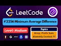 LeetCode 2256 Minimum Average Difference Optimised Approach
