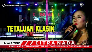 tetaluan bunda mumun citra nada live ds dukuh mingkrik larangan brebes