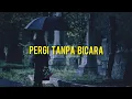 Download Lagu Puisi Sedih | Pergi Tanpa Bicara - Musikalisasi Puisi (Tanpa Vokal) - Iin Sagi