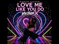 Love Me Like You Do. Voltage X Mix
