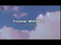Letter For Me - Forever With You | Lirik.