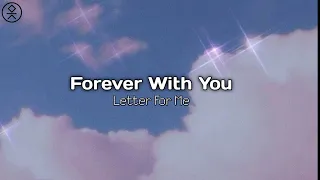 Download Letter For Me - Forever With You | Lirik. MP3
