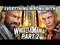 Everything Wrong With WWE WrestleMania 39 Part 2