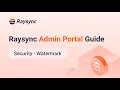 Raysync Admin Portal Guide - Watermark