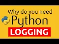 Why do you need Python logging
