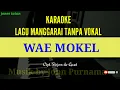 Lagu karaoke manggarai tanpa vokal // WAE MOKEL // cipt. Sirjon de Gaut