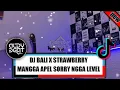 Download Lagu DJ BALI X STRAWBERRY MANGGA APEL SORRY NGGA LEVEL FYP!!!(ALDY BEAT FUNKY KUPANG)