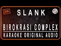 Download Lagu SLANK - BIROKRASI COMPLEX - KARAOKE ORIGINAL AUDIO