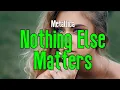 Download Lagu Nothing Else Matters (KARAOKE) | Metallica