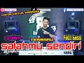 Download Lagu SALAHMU SENDIRI || REMIK TERBARU 2024 || arr iyay_agusS