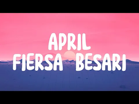 Download MP3 APRIL - FIERSA BESARI (VIDEO LYRICS)