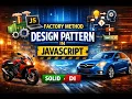 15 Factory Method Design Pattern in JavaScript SOLID Dependency Injection Explained