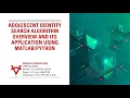 ADOLESCENT IDENTITY SEARCH ALGORITHM OVERVIEW AND ITS APPLICATION USING MATLAB-PYTHON