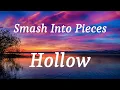 Smash Into Pieces - Hollow (lyrics)