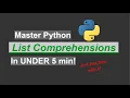 DETAILED Explanation of LIST COMPREHENSIONS in UNDER 5 minutes