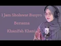 Download Lagu 1 Jam Sholawat Busyro Lirik | Khanifah Khani | Lagu Religi Islam Terbaik Terpopuler