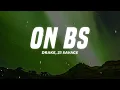 Drake, 21 Savage - On BS (Lyrics)