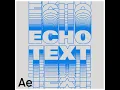 tiny tuts ep 8 Echo Text in After Effects