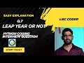 Leap Year Program in Python Explained Q 7 Logic Code Hindi CoderNileshSomkule