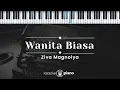 Download Lagu Wanita Biasa - Ziva Magnolya (KARAOKE PIANO)