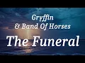 Gryffin & Band Of Horses - The Funeral (lyrics)
