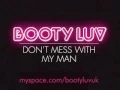 Booty Luv - Don't Mess With My Man (Official Video)