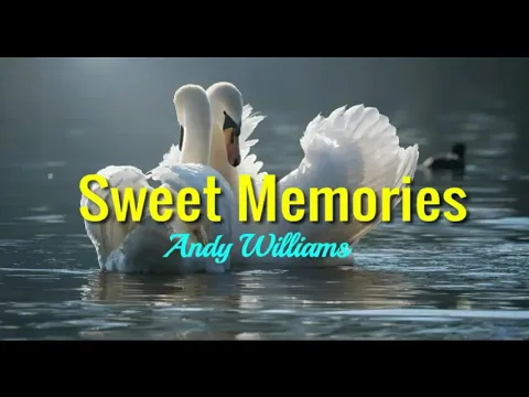 Download MP3 Sweet Memories - Andy Williams lyrics