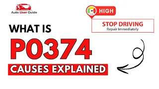 What is P0374 Engine Error Code Causes Explained