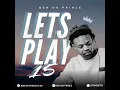Download Lagu Lets Play Vol 15 Mixed By Ben Da Prince