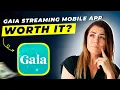 Gaia Streaming Mobile App Review 2026 Pros and Cons - Honest Unbiased