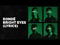 Download Lagu RONDÉ -  Bright Eyes (Lyrics)