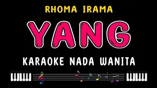 Download YANG - Karaoke Nada Wanita [ RHOMA IRAMA ] MP3