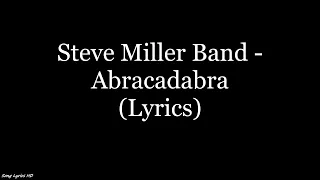 Download Steve Miller Band - Abracadabra (Lyrics HD) MP3
