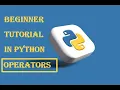 Python operators Arithmetic Assignment Comparison Logical operators