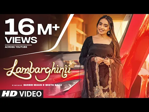 Download MP3 Lambarghinii (Full Song) Barbie Maan | Mista Baaz | Veet Baljit | New Punjabi Songs 2021