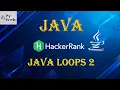 7 Java Loops II Java HackerRank Solutions