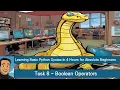 Learning Basic Python Syntax in 4 Hours for Absolute Beginners Task 08 Boolean Operators