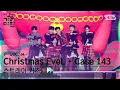 Download Lagu [2022 가요대전 4K] 스트레이 키즈 'Christmas EveL + Case 143' (Stray Kids FullCam)│@SBS Gayo Daejeon 221224