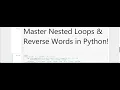 Python Class 23 Nested Loops Word Reversal - Mastering String Manipulation