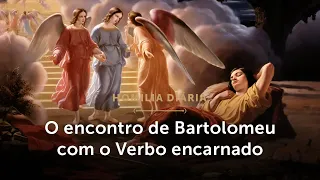 Homilia Diária | O encontro de Bartolomeu com o Verbo encarnado (Festa de São Bartolomeu, Apóstolo)