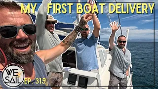 Sailing Fiji to French Polynesia; Hired for My FIRST Boat Delivery | Episode 315
