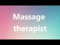 Massage therapist - Medical Meaning