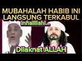 Download Lagu HABIB INI MUBAHALAH...LANGSUNG DIBAYAR TUNAI DIKABULKAN ALLAH SWT