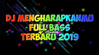 Download DJ MENGHARAPKANMU - TEGAR √DJ VIRAL 2019 • FULL BASS MP3