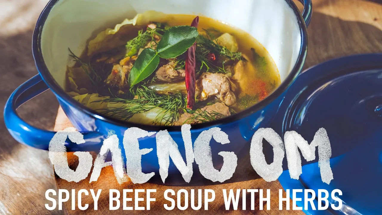 How To Cook Gaeng Om   Northern Thai Spicy Beef Soup with Herbs   Authentic Family Recipe #24
